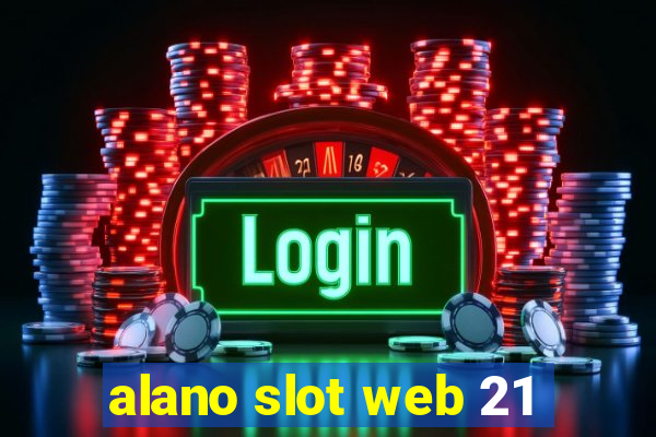 alano slot web 21